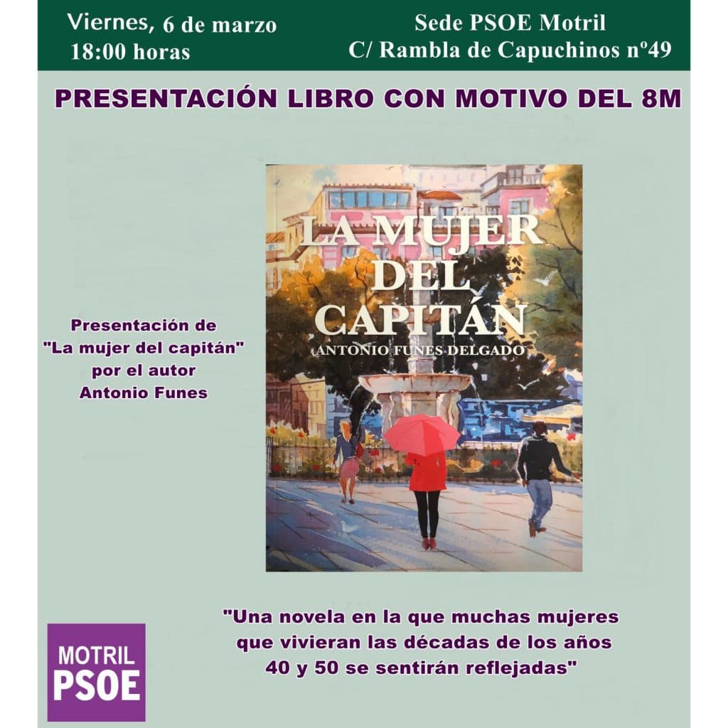 El PSOE de Motril celebra el Día Internacional de las Mujeres con la presentación del libro ‘La Mujer del Capitan’, de Antonio Funes
