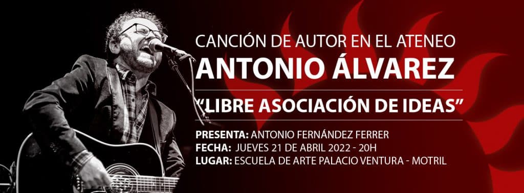 El Ateneo de Motril retoma el Ciclo ‘Canción de Autor’ con la visita de Antonio Álvarez y su ‘Libre Asociación de Ideas’