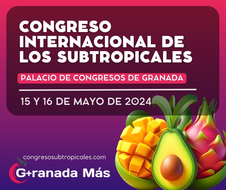 La Asociación Granada Más organiza el primer Congreso Internacional de Subtropicales con expertos mundiales en Aguacate y Mango