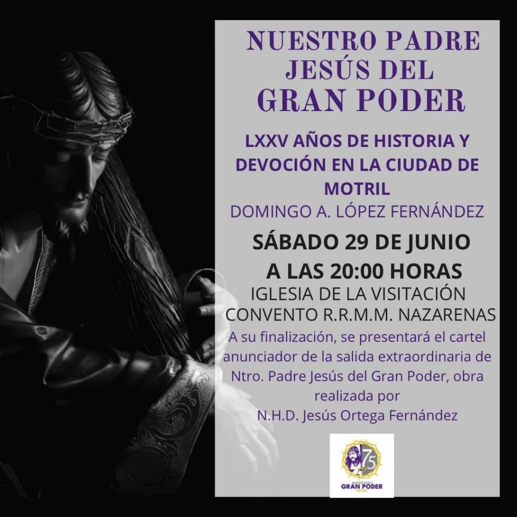 Conferencia de Domingo López Fernández: ‘Ntro. Padre Jesús del Gran Poder, LXXV Años de Historia y Devoción en la Ciudad de Motril’