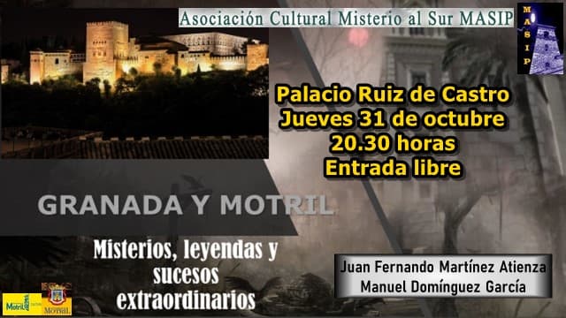 Asociación Cultural Misterios al Sur MASIP organiza la conferencia “Granada y Motril. Misterios, leyendas y sucesos extraordinarios”