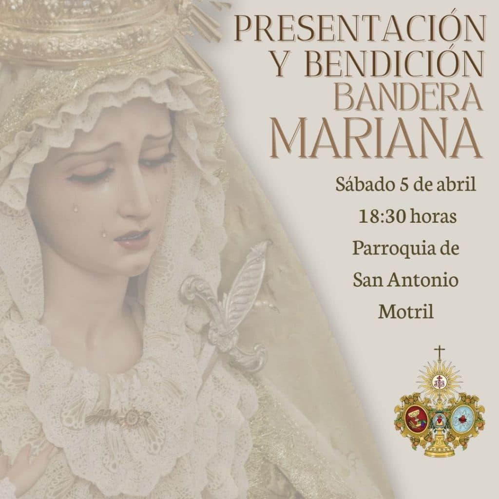 La Hermandad de la Santa Cena de Motril presenta y bendice hoy su bandera mariana